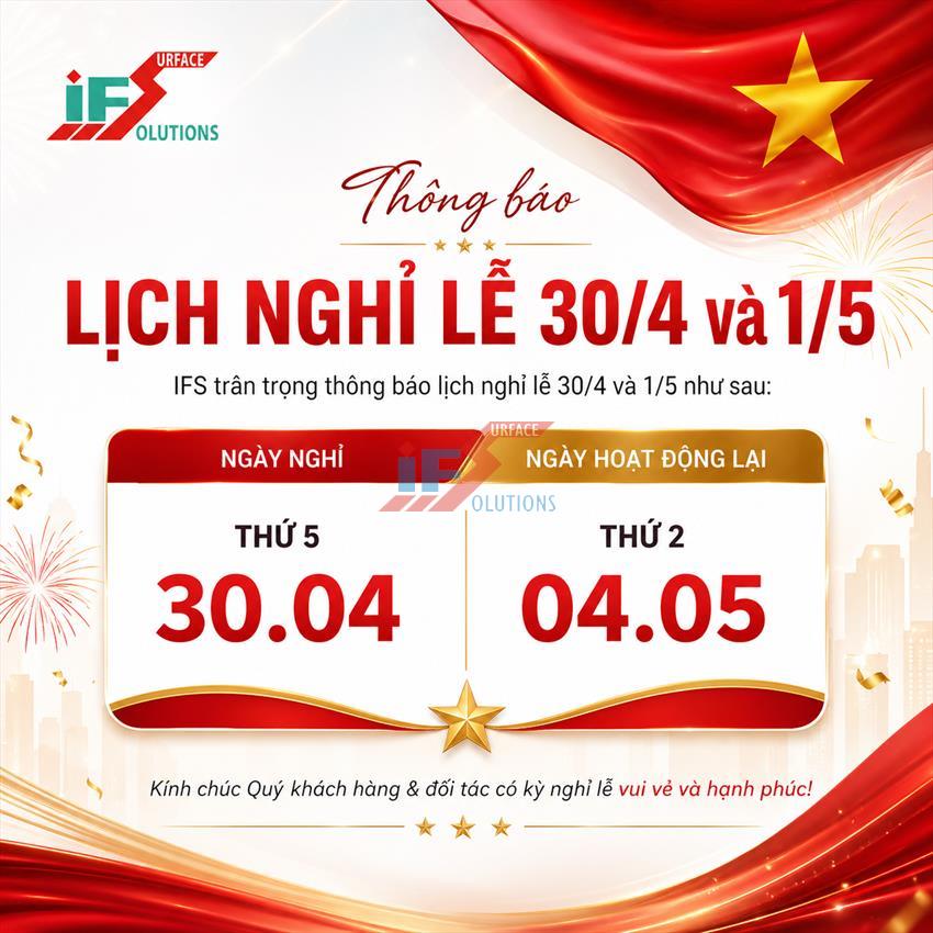 IFS THÔNG BÁO LỊCH NGHỈ LỄ:  GIẢI PHÓNG MIỀN NAM 30/4 VÀ QUỐC TẾ LAO ĐỒNG 1/5